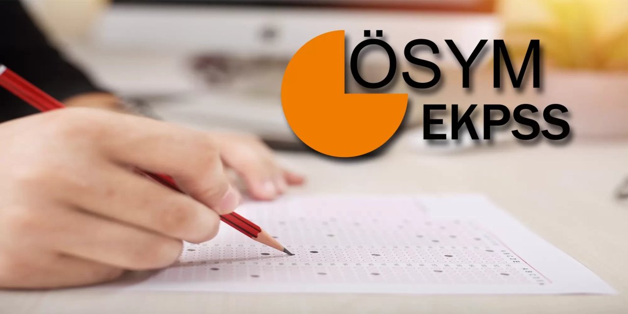 EKPSS sınavı ne zaman yapılacak, EKPSS sınavı kaç dakikadan oluşuyor?