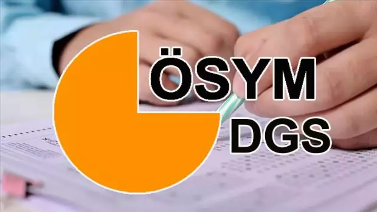 2024 DGS sınav giriş belgeleri ve sınav yerleri açıklandı!