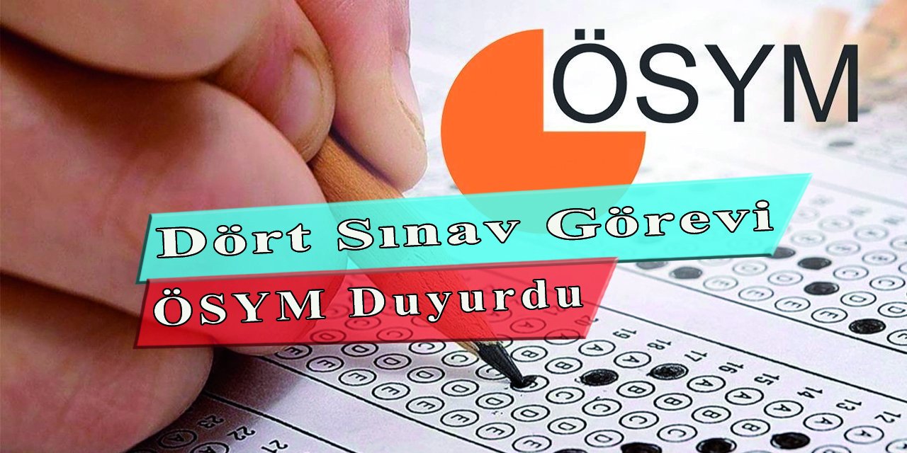 Ösym Duyurdu, Öğretmenlere Dört Farklı Sınav Görevi